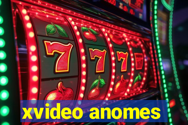 xvideo anomes